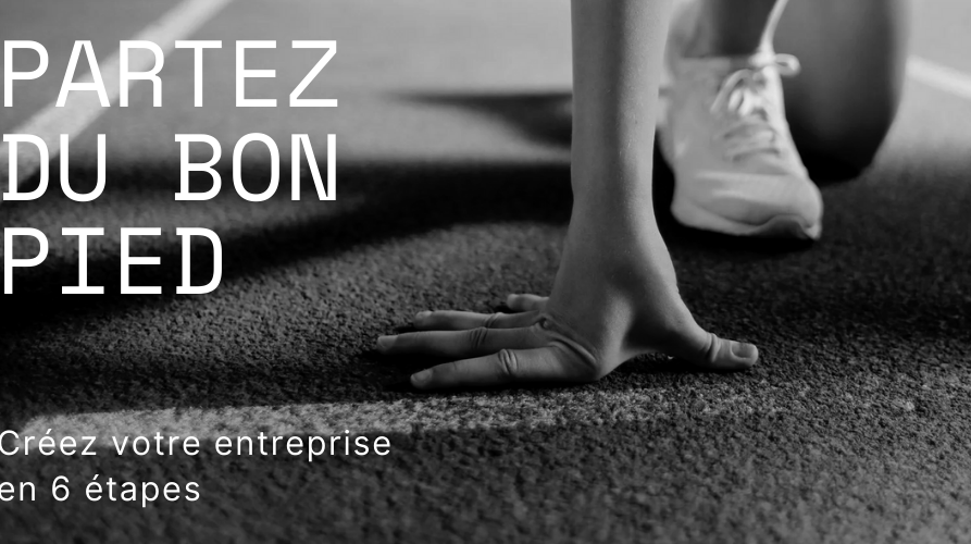 Créer votre entreprise en 6 étapes : Le guide pour un lancement serein